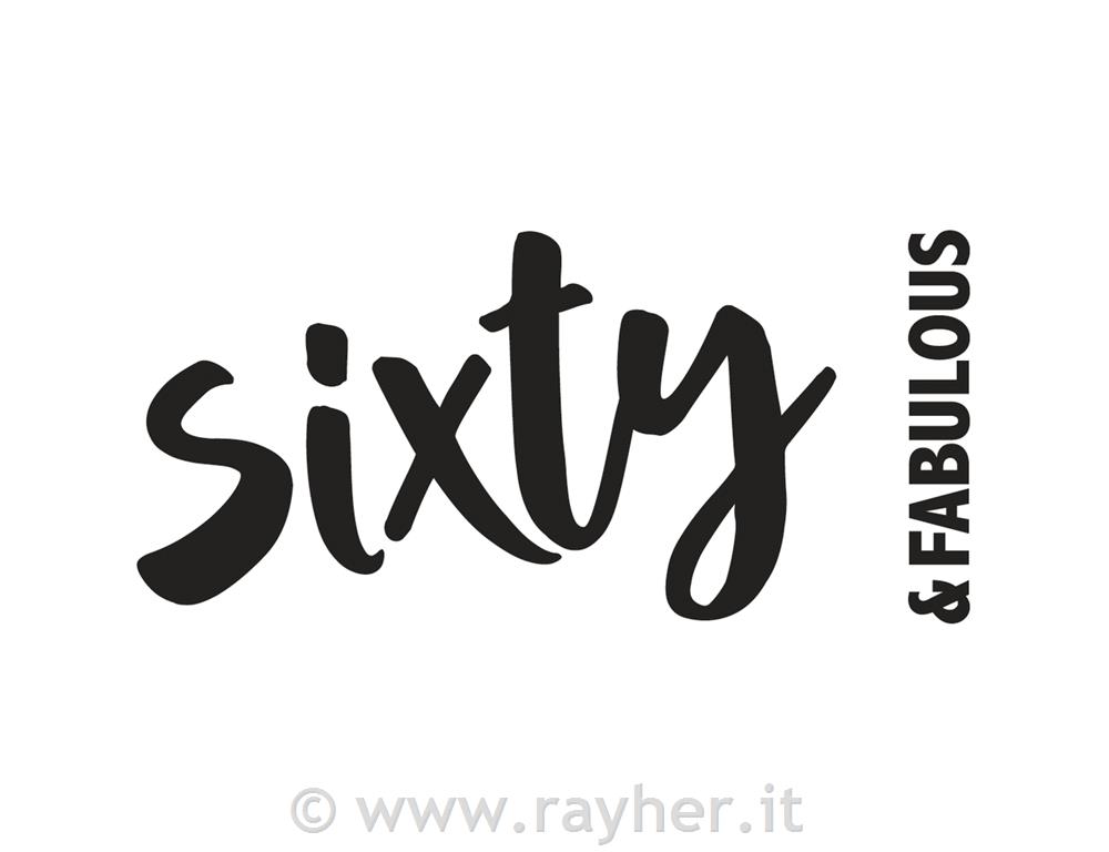 Štampiljka "Sixty & Fabulous", 10x5cm