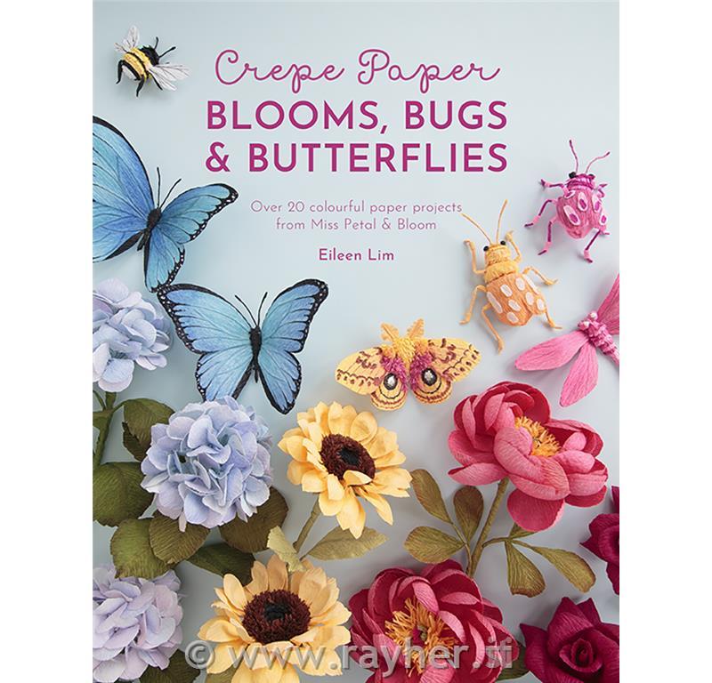 Libro Knjiga Crepe Paper Blooms, Bugs &Butterflies